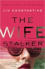 Amazon.com order for
Wife Stalker
by Liv Constantine