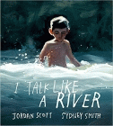 Bookcover of
I Talk Like a River
by Jordan Scott