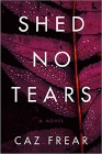 Amazon.com order for
Shed No Tears
by Caz Frear