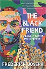 Amazon.com order for
Black Friend
by Frederick Joseph