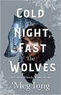 Amazon.com order for
Cold the Night, Fast the Wolves
by Meg Long