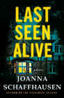 Amazon.com order for
Last Seen Alive
by Joanna Schaffhausen