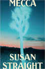 Bookcover of
Mecca
by Susan Straight