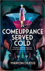 Amazon.com order for
Comeuppance Served Cold
by Marion Deeds