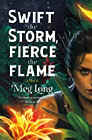 Bookcover of
Swift the Storm, Fierce the Flame
by Meg Long