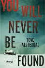 Amazon.com order for
You Will Never Be Found
by Tove Alsterdal