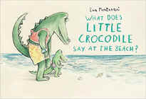 Amazon.com order for
What Does Little Crocodile Say At the Beach?
by Eva Montanari