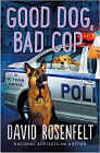 Amazon.com order for
Good Dog, Bad Cop
by David Rosenfelt