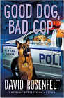 Amazon.com order for
Good Dog, Bad Cop
by David Rosenfelt