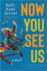 Amazon.com order for
Now You See Us
by Balli Kaur Jaswal