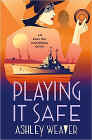 Amazon.com order for
Playing It Safe
by Ashley Weaver