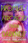 Amazon.com order for
Promises Stronger Than Darkness
by Charlie Jane Anders