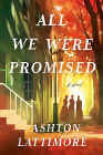 Amazon.com order for
All We Were Promised
by Ashton Lattimore