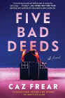 Amazon.com order for
Five Bad Deeds
by Caz Frear