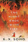 Amazon.com order for
Night Ends with Fire
by K. X. Song