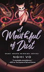 Amazon.com order for
Mouthful of Dust
by Nghi Vo