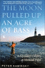 Amazon.com order for
Moon Pulled up an Acre of Bass
by Peter Kaminsky