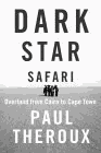 Amazon.com order for
Dark Star Safari
by Paul Theroux