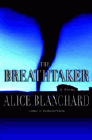 Amazon.com order for
Breathtaker
by Alice Blanchard