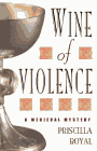 Amazon.com order for
Wine of Violence
by Priscilla Royal