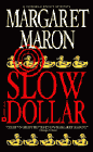 Amazon.com order for
Slow Dollar
by Margaret Maron
