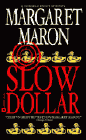 Amazon.com order for
Slow Dollar
by Margaret Maron