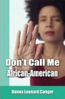 Amazon.com order for
Don't Call Me African-American
by Donna Conger