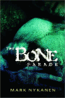 Amazon.com order for
Bone Parade
by Mark Nykanen