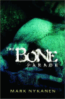 Amazon.com order for
Bone Parade
by Mark Nykanen