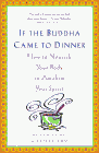 Bookcover of
If the Buddha Came to Dinner
by Halé Sofia Schatz