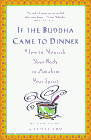 Bookcover of
If the Buddha Came to Dinner
by Hal Sofia Schatz