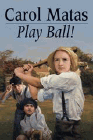 Amazon.com order for
Play Ball!
by Carol Matas