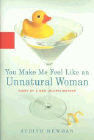 Amazon.com order for
You Make Me Feel Like an Unnatural Woman
by Judith Newman