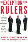 Amazon.com order for
Exception to the Rulers
by Amy Goodman