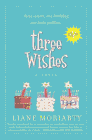 Bookcover of
Three Wishes
by Liane Moriarty