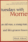 Amazon.com order for
Tuesdays with Morrie
by Mitch Albom