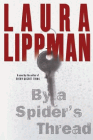 Amazon.com order for
By A Spider's Thread
by Laura Lippman