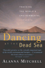Amazon.com order for
Dancing at the Dead Sea
by Alanna Mitchell
