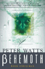Amazon.com order for
Behemoth
by Peter Watts