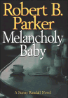 Amazon.com order for
Melancholy Baby
by Robert B. Parker