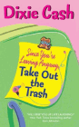 Amazon.com order for
Since You're Leaving Anyway, Take Out the Trash
by Dixie Cash