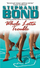 Amazon.com order for
Whole Lotta Trouble
by Stephanie Bond