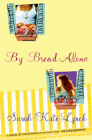 Amazon.com order for
By Bread Alone
by Sarah-Kate Lynch