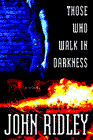 Amazon.com order for
Those Who Walk in Darkness
by John Ridley