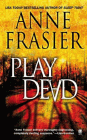 Amazon.com order for
Play Dead
by Anne Frasier