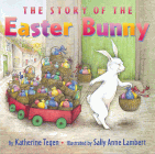 Bookcover of
Story of the Easter Bunny
by Katherine Tegen