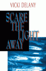 Amazon.com order for
Scare the Light Away
by Vicki Delany