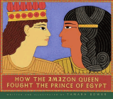 Amazon.com order for
How the Amazon Queen Fought the Prince of Egypt
by Tamara Bower