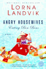 Amazon.com order for
Angry Housewives Eating Bon Bons
by Lorna Landvik