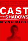 Amazon.com order for
Cast of Shadows
by Kevin Guilfoile